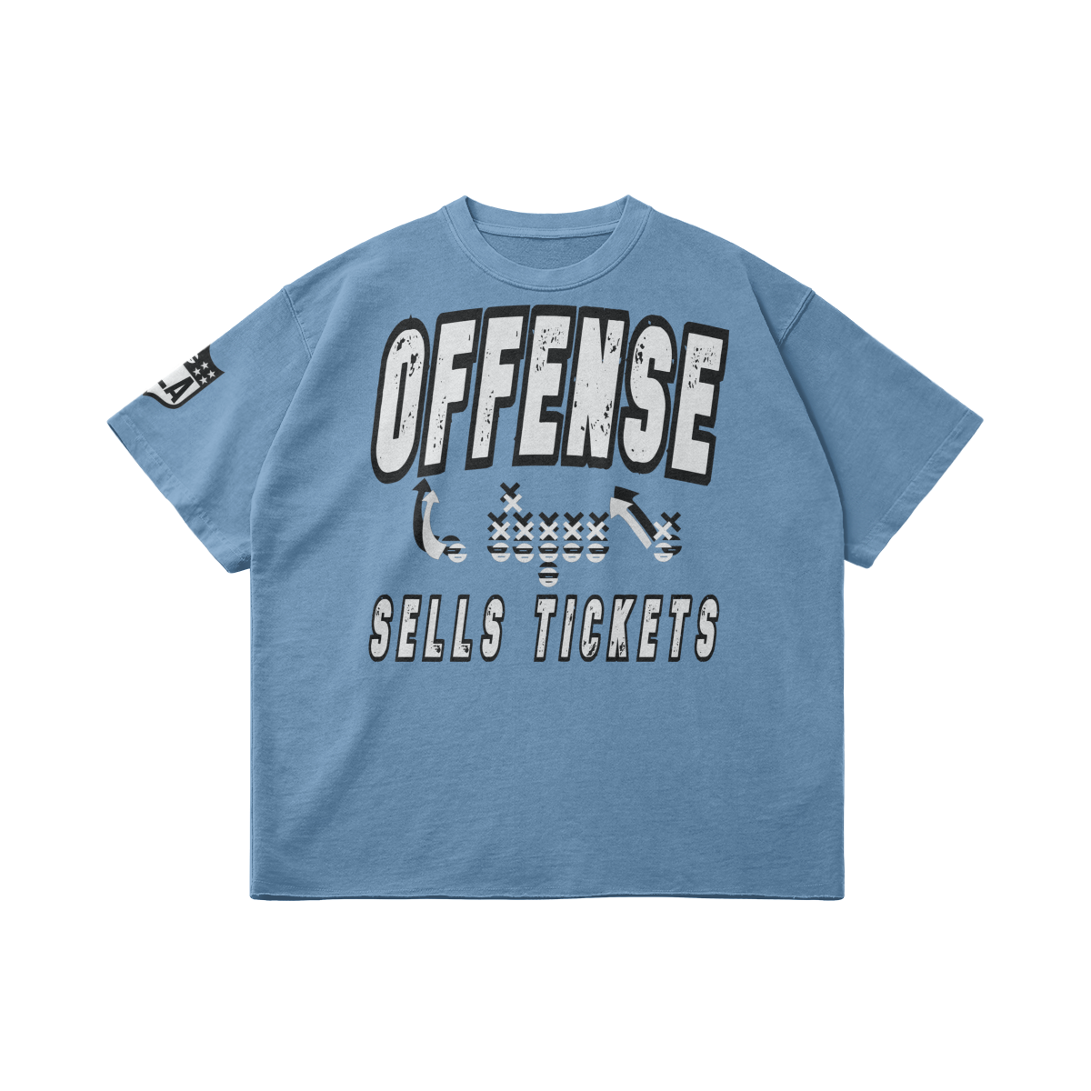 T-Shirt OffenseSellsTickets DefenseWinsGames